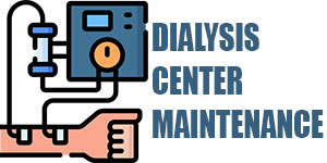 Dialysis Center Maintenance Dialysis Center Maintenance